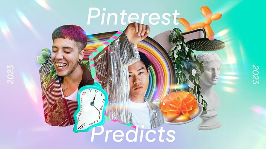 Pinterest predicts 2023